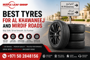 The Best Tyres for Al Khawaneej and Mirdif Roads