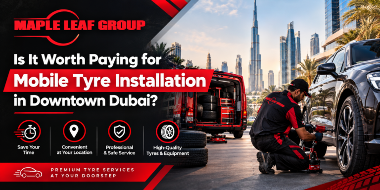 Is It Worth Paying for Mobile Tyre Installation in Downtown Dubai